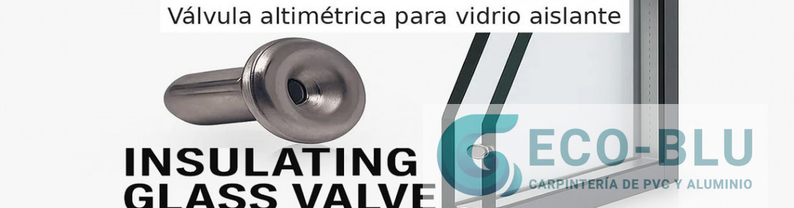 Válvulas altimétricas para vidro isolante
